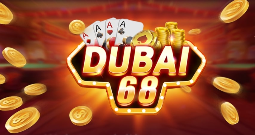 68gamebai fm Dubai68 Club - Cổng game slot xứng tầm đẳng cấp